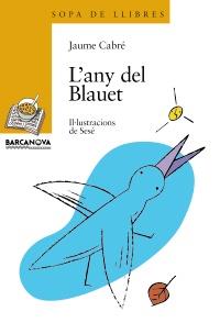 L ' ANY DEL BLAUET | 9788448907259 | CABRÉ JAUME