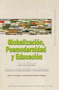 GLOBALIZACIÓN, POSMODERNIDAD Y EDUCACIÓN | 9788446029410 | ARÓSTEGUI, JOSÉ LUIS/MARTÍNEZ RODRÍGUEZ, JUAN BAUTISTA