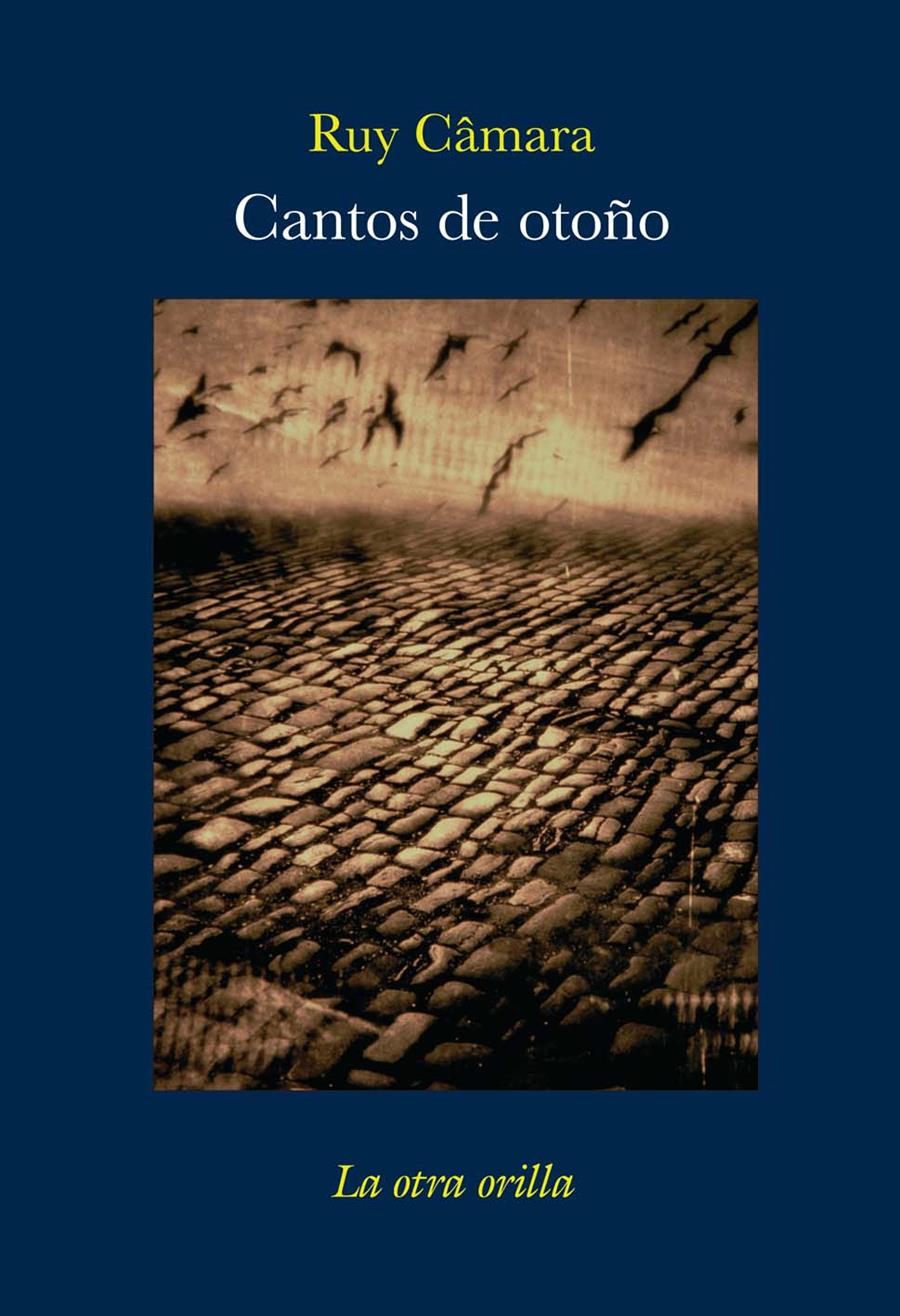 CANTOS DE OTOÑO | 9788496694477 | CÂMARA, RUY
