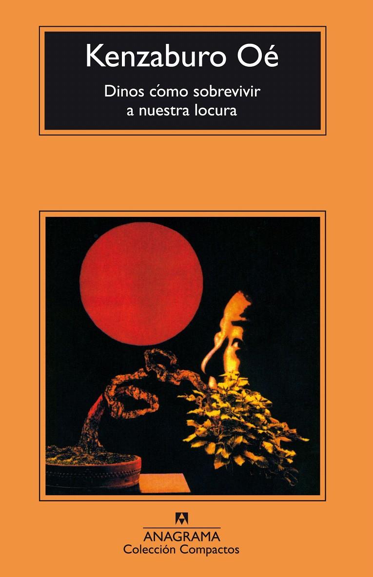 DINOS CÓMO SOBREVIVIR A NUESTRA LOCURA | 9788433967633 | OÉ, KENZABURO