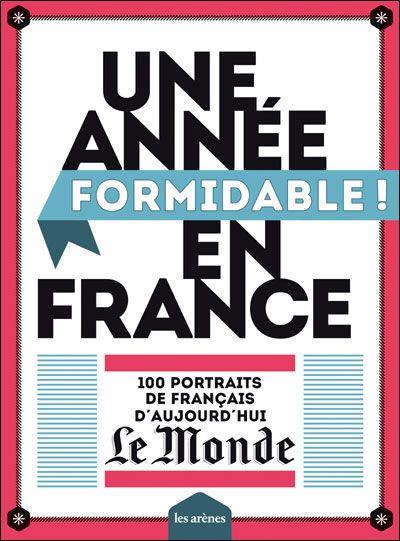 UNE ANNÉ FORMIDABLE EN FRANCE | 9782352042075 | LE MONDE