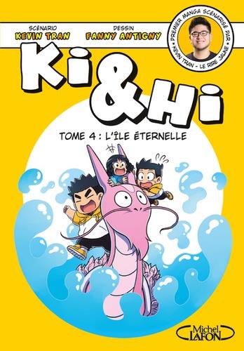 KI & HI VOL. 4, L'ÎLE ÉTERNELLE | 9782749932736 | TRAN, KEVIN - ANTIGNY, FANNY