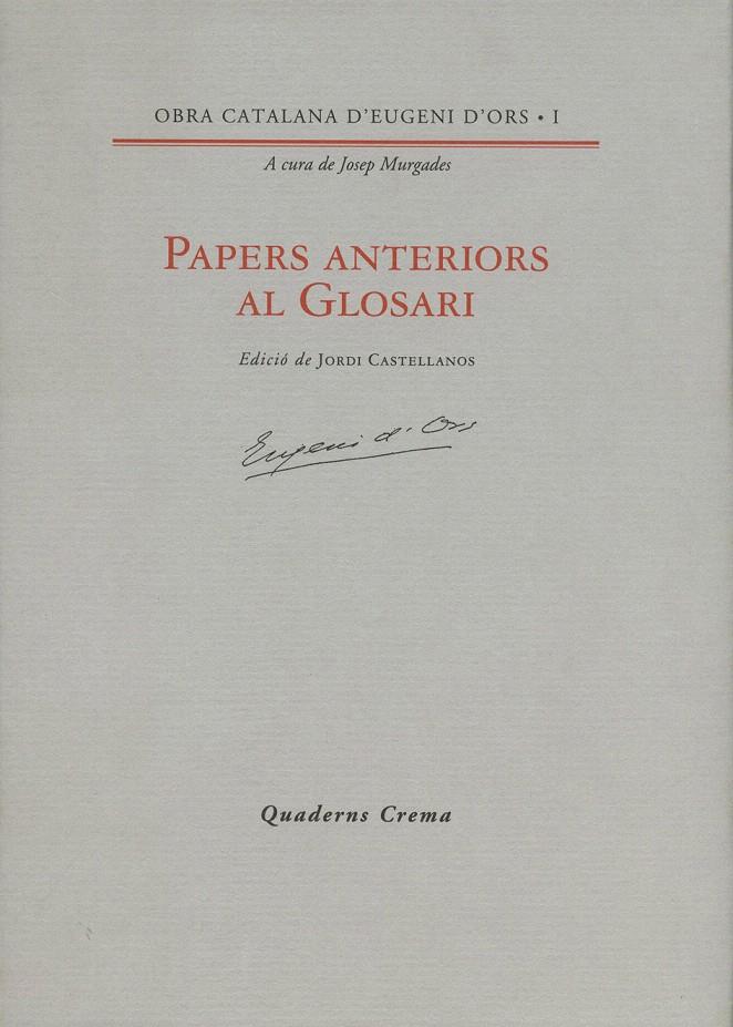 PAPERS ANTERIORS AL GLOSARI | 9788477270935 | D’ORS, EUGENI