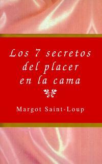 LOS 7 SECRETOS DEL PLACER EN LA CAMA | 9788495440020 | SAINT-LOUP, MARGOT