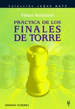 PRÁCTICA DE LOS FINALES DE TORRE | 9788425516856 | KORCHNOI, VIKTOR