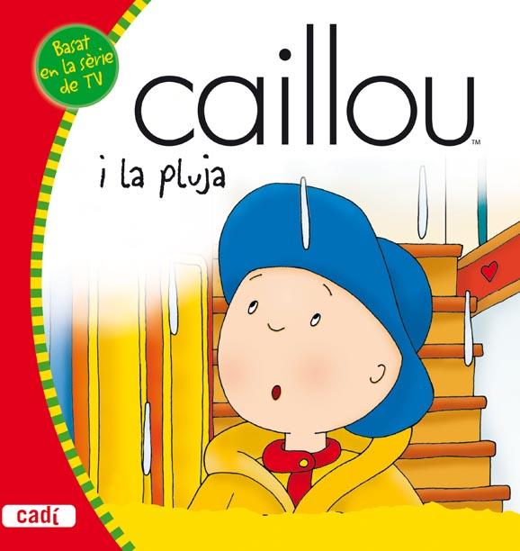 CAILLOU I LA PLUJA | 9788447460465