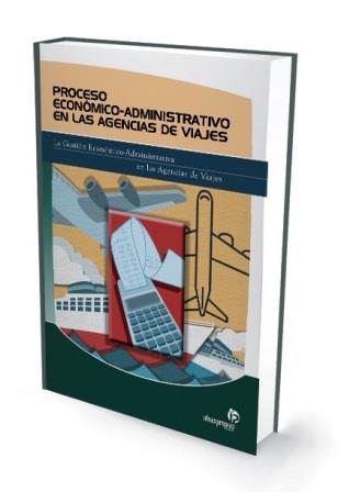 PROCESO ECONÓMICO-ADMINISTRATIVO EN LAS AGENCIAS DE VIAJES | 9788498391022 | 'NOELIA CABARCOS NOVÁS'