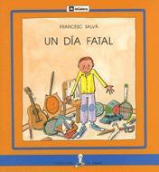 UN DÍA FATAL | 9788424627980 | SALVÀ, FRANCESC