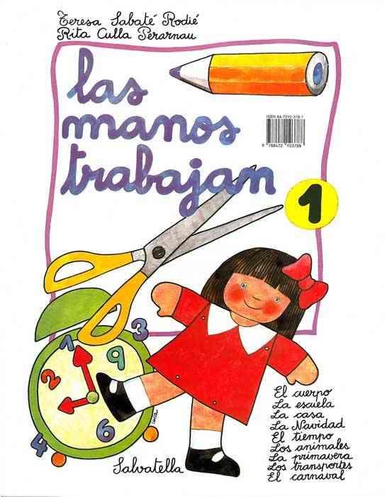 LAS MANOS TRABAJAN 1 | 9788472103788 | SABATÉ RODIÉ, TERESA