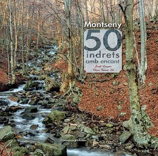 MONTSENY. 50 INDRETS AMB ENCANT | 9788490343562 | LONGÀS MAYAYO, JORDI