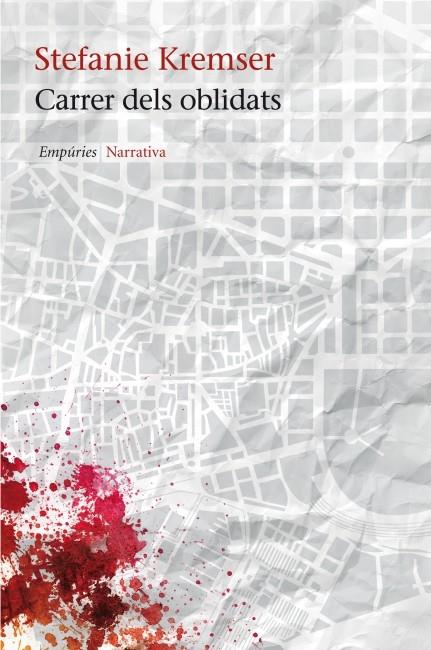 CARRER DELS OBLIDATS | 9788497877985 | STEFANIE KREMSER