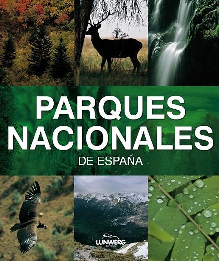 PARQUES NACIONALES DE ESPAÑA. LUNWERG MEDIUM | 9788497855761 | AA. VV.