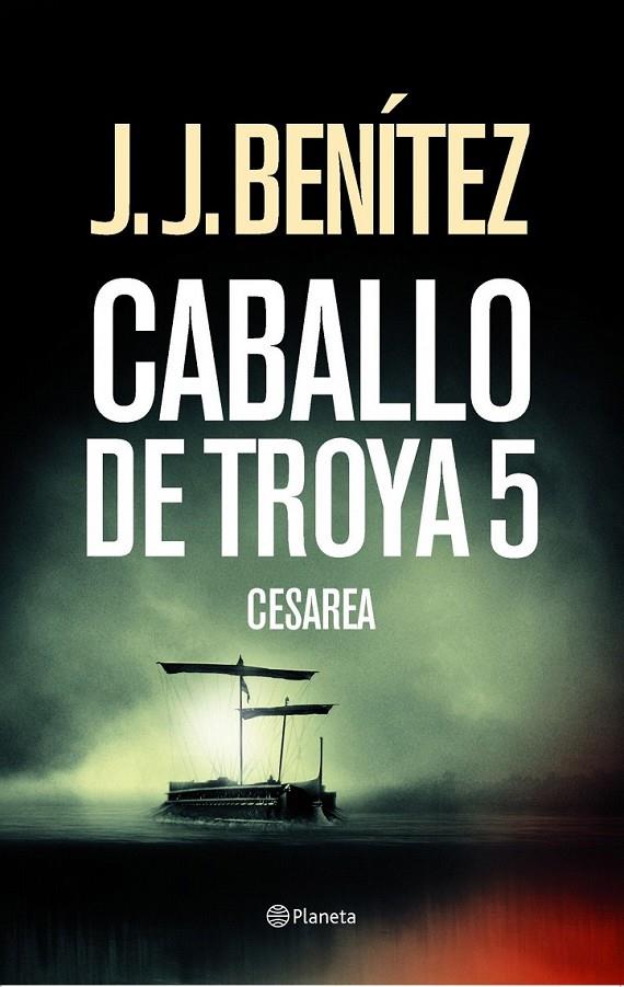 CESAREA (CABALLO DE TROYA 5) | 9788408033684 | J. J. BENÍTEZ