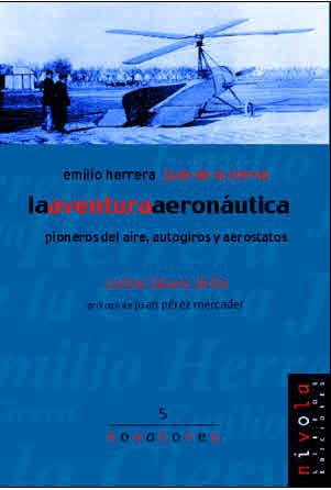 LA AVENTURA AERONÁUTICA. EMILIO HERRERA, JUAN DE LA CIERVA. | 9788495599193 | LÁZARO ÁVILA, CARLOS