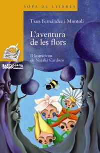 L ' AVENTURA DE LES FLORS | 9788448925000 | FERNÁNDEZ MONTOLÍ, TXUS