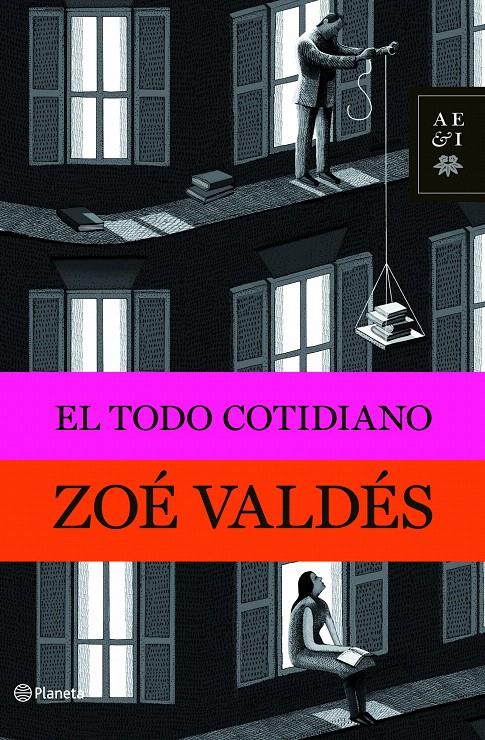 EL TODO COTIDIANO | 9788408094791 | ZOÉ VALDÉS