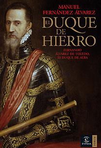 EL DUQUE DE HIERRO | 9788467026252 | MANUEL FERNÁNDEZ ÁLVAREZ