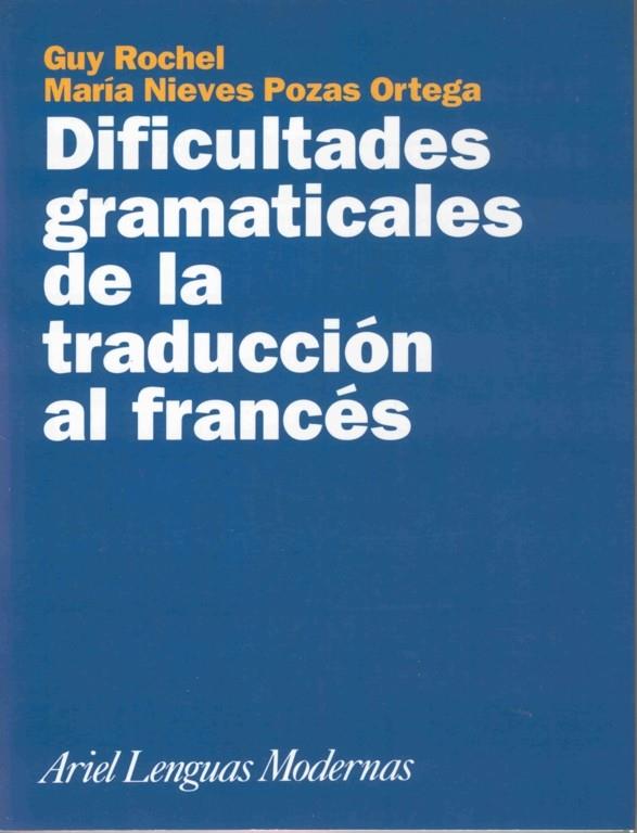 DIFICULTADES GRAMATICALES DE LA TRADUCCIÓN AL FRANCÉS | 9788434481206 | MARÍA NIEVES POZAS ORTEGA/GUY ROCHEL