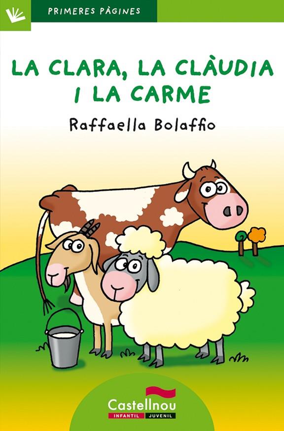 LA CLARA, LA CLÀUDIA I LA CARME (LLETRA DE PAL) | 9788489625532 | BOLAFFIO, RAFFAELLA