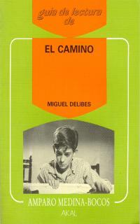 GUÍA DE LECTURA: EL CAMINO. | 9788476003497 | MEDINA-BOCOS MONTARELO, AMPARO