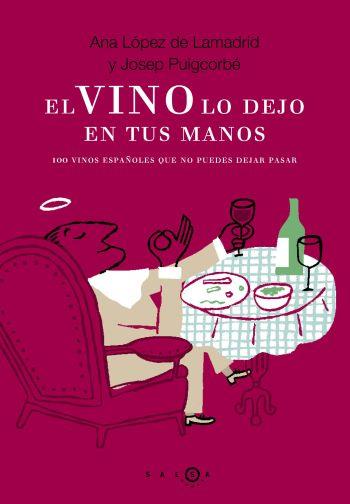 EL VINO LO DEJO EN TUS MANOS | 9788496599185 | ANNA LÓPEZ DE LAMADRID