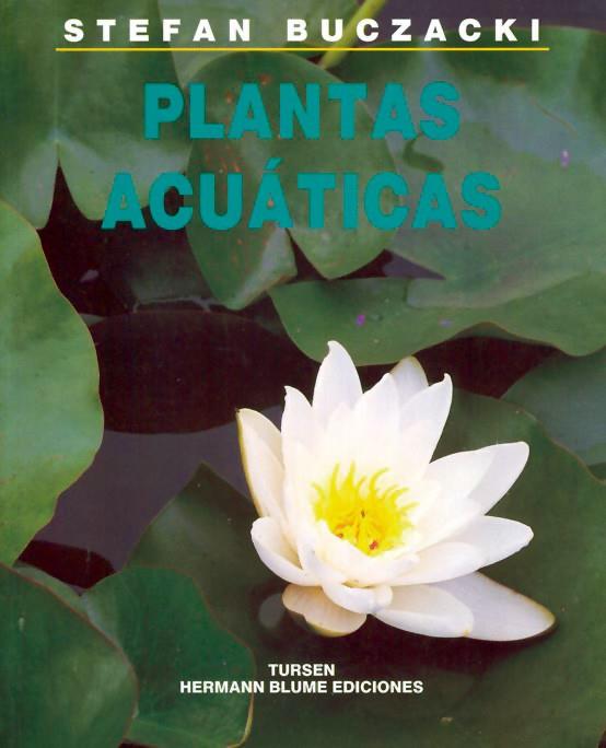 PLANTAS ACUÁTICAS | 9788487756689 | BUCZACKI, STEFAN