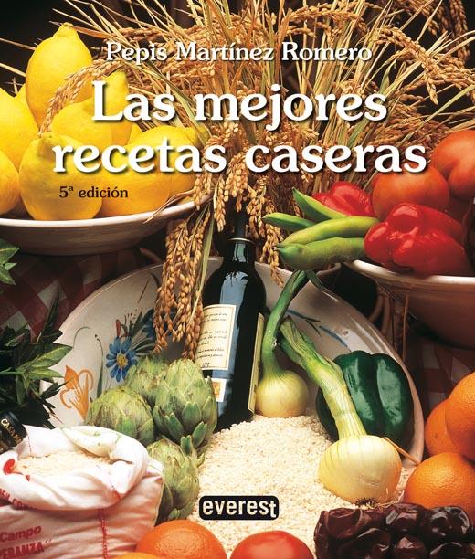 LAS MEJORES RECETAS CASERAS | 9788424124465 | PEPIS MARTÍNEZ ROMERO