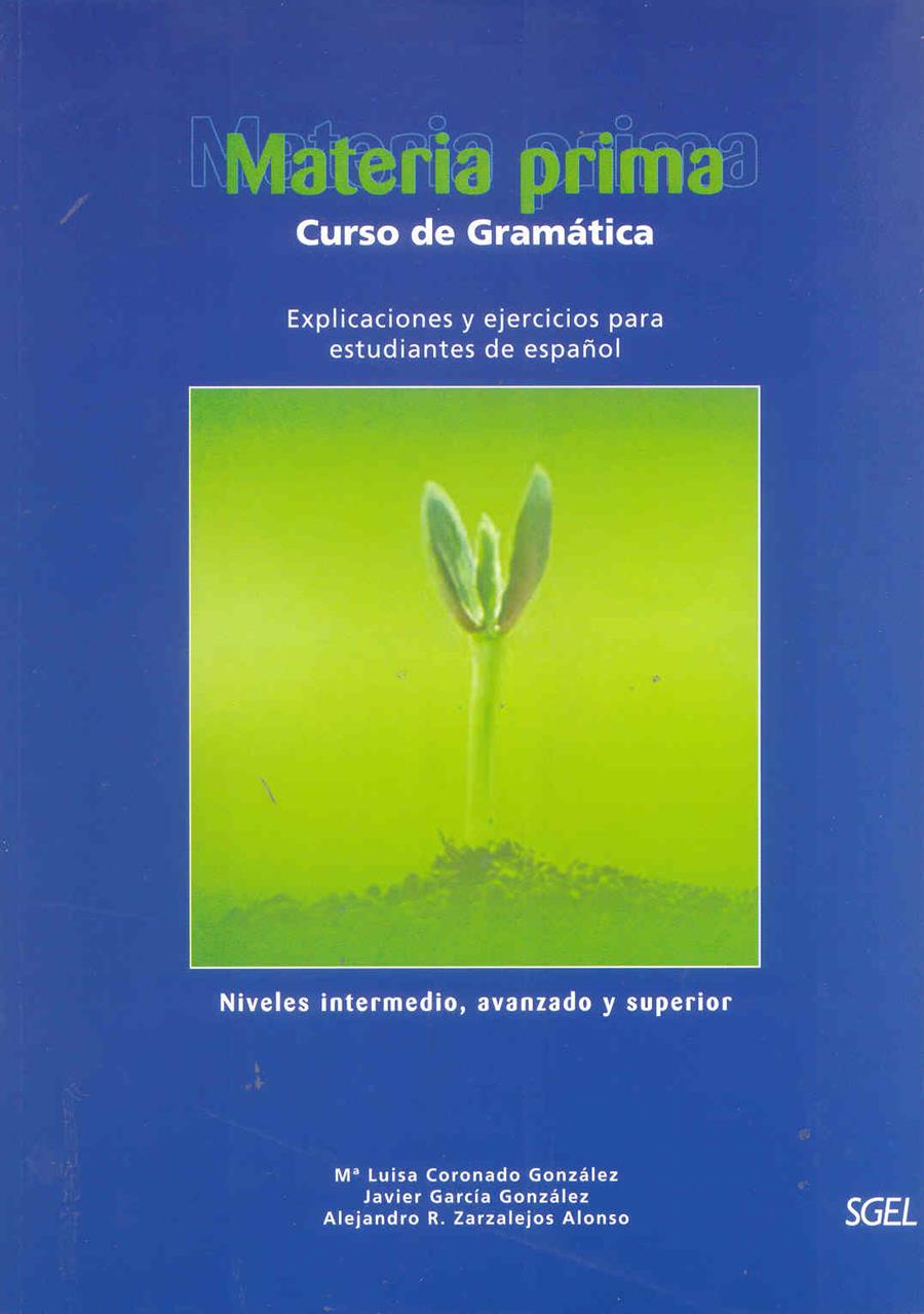 MATERIA PRIMA ALUMNO | 9788471435842 | CORONADO GONZÁLEZ, M.ª LUISA/GARCÍA GONZÁLEZ, JAVIER/ZARZALEJOS ALONSO, ALEJANDRO