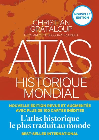ATLAS HISTORIQUE MONDIAL (NOUVELLE EDITION) | 9791037509758 | GRATALOUP CHRISTIAN