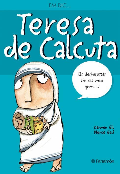 TERESA DE CALCUTA | 9788434228221 | GIL, CARME