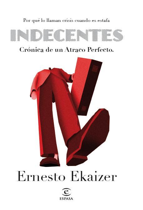 INDECENTES | 9788467007442 | ERNESTO EKAIZER