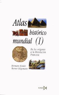 ATLAS HISTÓRICO MUNDIAL I. DE LOS ORÍGENES A LA REVOLUCIÓN FRANCESA | 9788470900051 | HILGEMANN, WERNER/KINDER, HERMANN