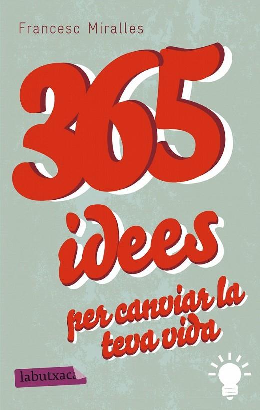 365 IDEES PER CANVIAR LA TEVA VIDA | 9788499307831 | FRANCESC MIRALLES CONTIJOCH