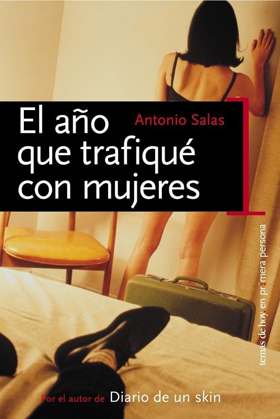 EL AÑO QUE TRAFIQUÉ CON MUJERES | 9788484603320 | ANTONIO SALAS