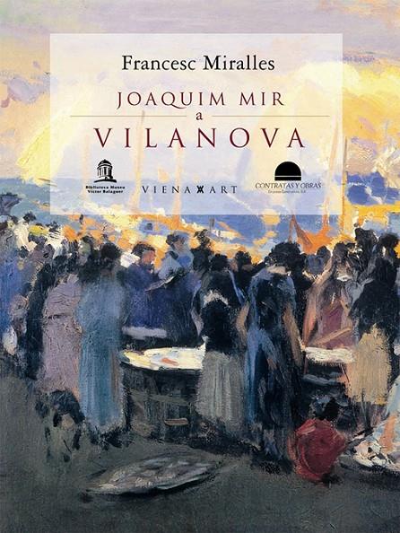 JOAQUIM MIR A VILANOVA | 9788483304143 | MIRALLES BOFARULL, FRANCESC