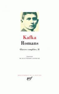 OEUVRES COMPLÈTES - VOLUME 2, ROMANS  | 9782070144327 | KAFKA, FRANZ - JEAN-PIERRE LEFEBVRE