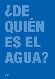 ¿DE QUIÉN ES EL AGUA? | 9788425222528 | MULLER, LARS/RENTSCH, CHRISTIAN/SCHWARZENBACH, RENE