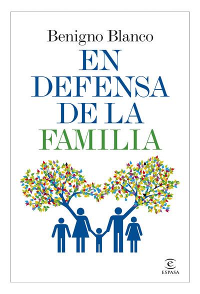 EN DEFENSA DE LA FAMILIA | 9788467034271 | BENIGNO BLANCO