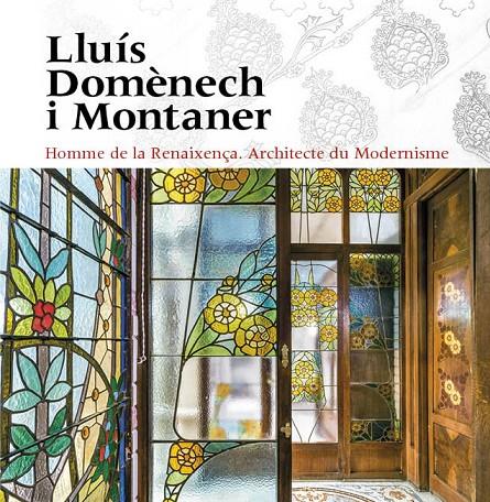 LLUÍS DOMÈNECH I MONTANER- FRANCÈS | 9788484789963 | FREIXA, MIREIA/DOMÈNECH GIRGAU, LLUÍS/SALA, TERESA M./VÉLEZ, PILAR/RAMON, ANTONI/GRANELL, ENRIC/SÀIZ