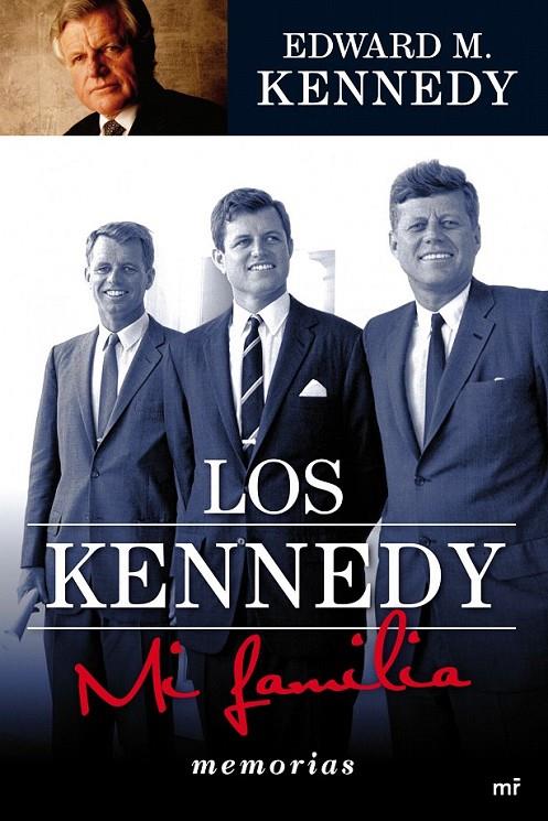 LOS KENNEDY. MI FAMILIA | 9788427036451 | EDWARD M. KENNEDY