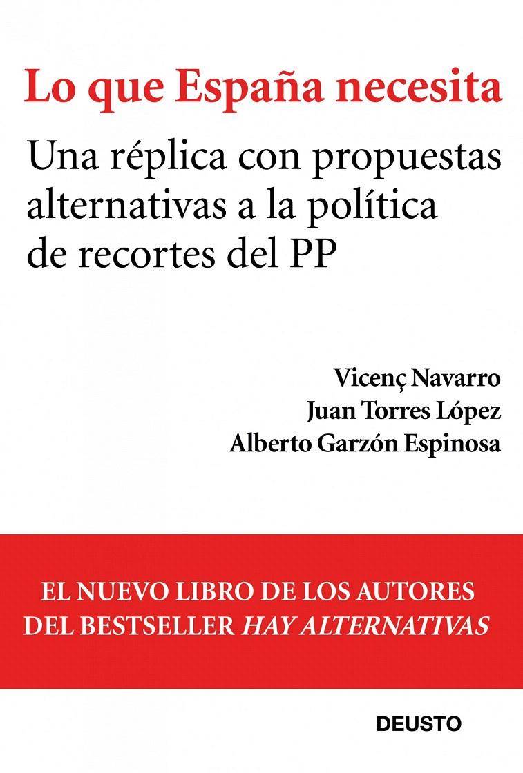 LO QUE ESPAÑA NECESITA | 9788423412839 | VICENÇ NAVARRO/JUAN TORRES LÓPEZ/ALBERTO GARZÓN ESPINOSA