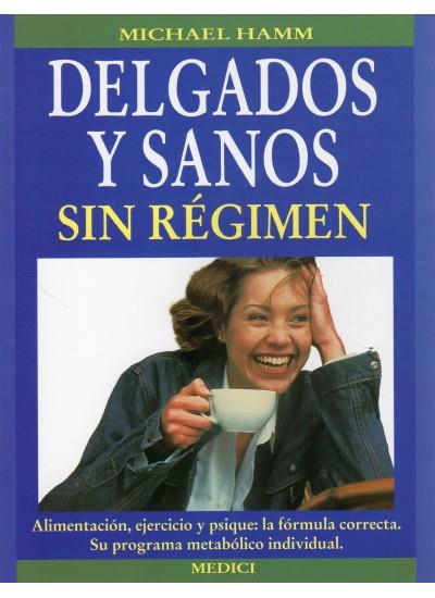 DELGADOS Y SANOS SIN REGIMEN | 9788489778122 | HAMM, MICHAEL