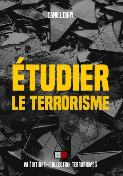 ÉTUDIER LE TERRORISME | 9782360933099 | DANIEL DORY