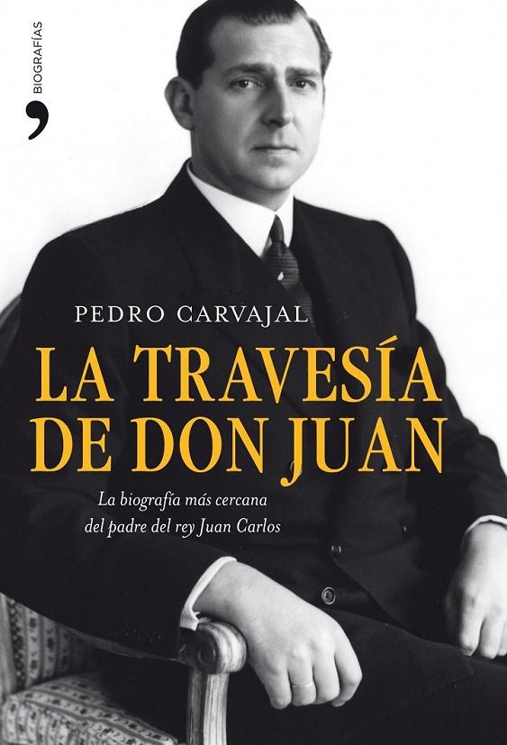 LA TRAVESÍA DE DON JUAN | 9788484609520 | PEDRO CARVAJAL