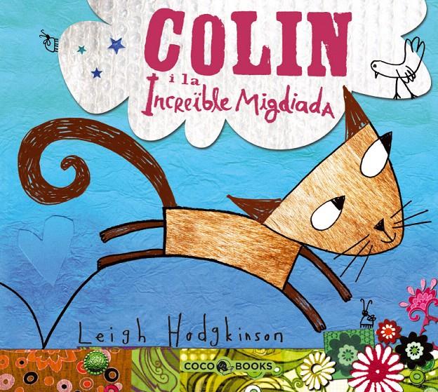 COLIN I LA INCREÏBLE MIGDIADA | 9788493594312 | HODGKINSON, LEIGH