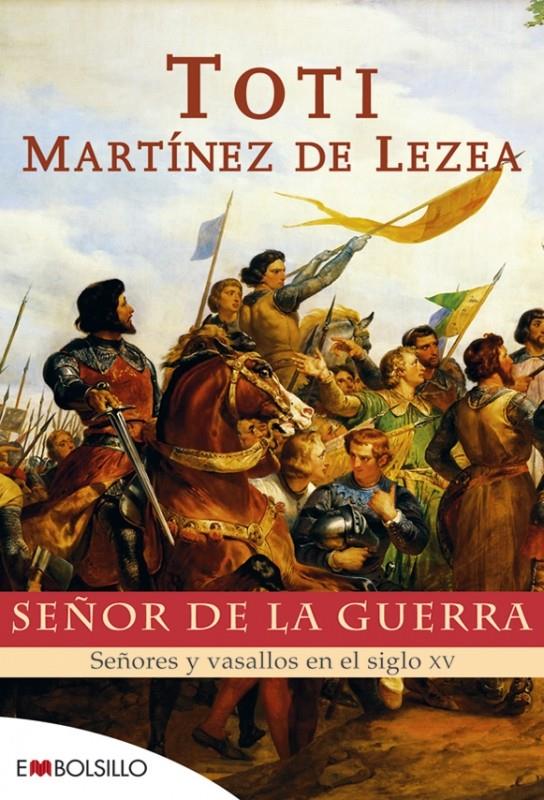 SEÑOR DE LA GUERRA | 9788496231894 | MARTÍNEZ DE LEZEA, TOTI