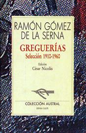 GREGUERÍAS. SELECCIÓN, 1910-1960 | 9788423919796 | RAMÓN GÓMEZ DE LA SERNA