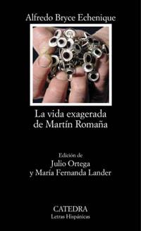 LA VIDA EXAGERADA DE MARTÍN ROMAÑA | 9788437617923 | BRYCE ECHENIQUE, ALFREDO