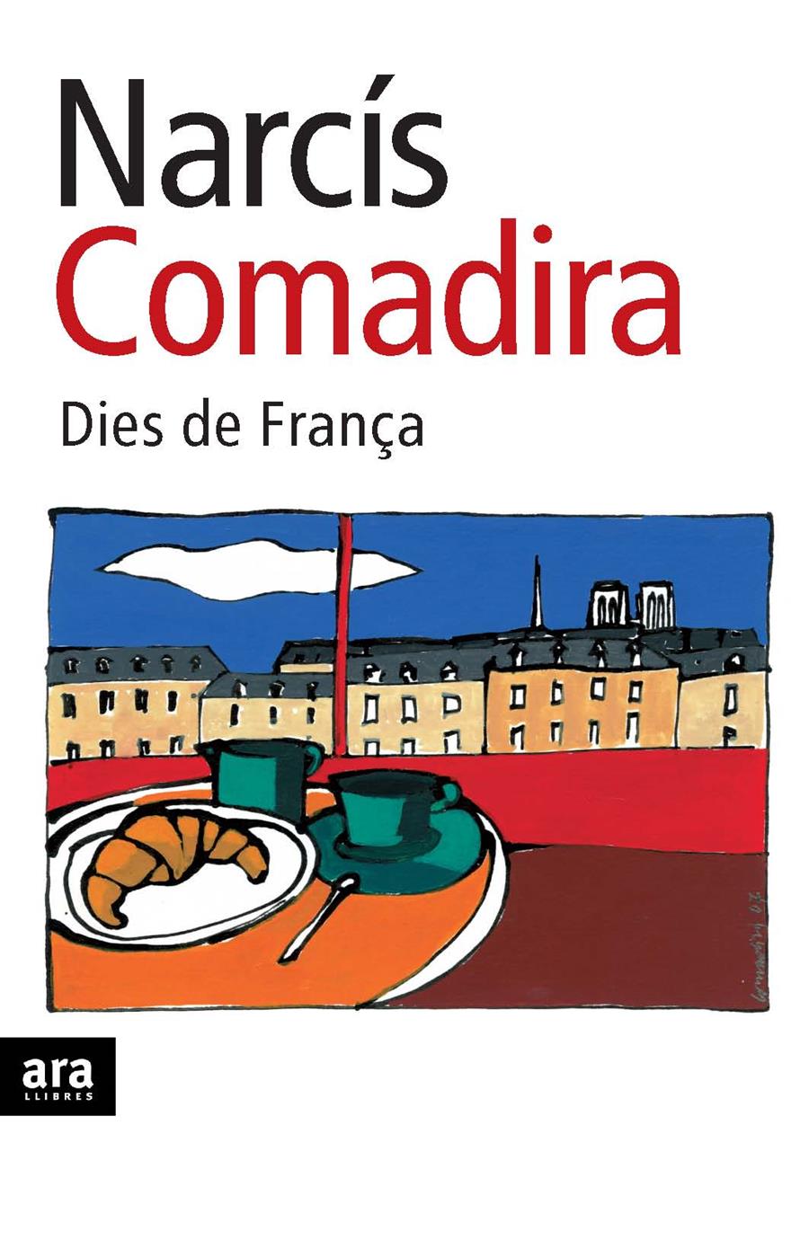 DIES DE FRANÇA | 9788492406807 | COMADIRA, NARCÍS