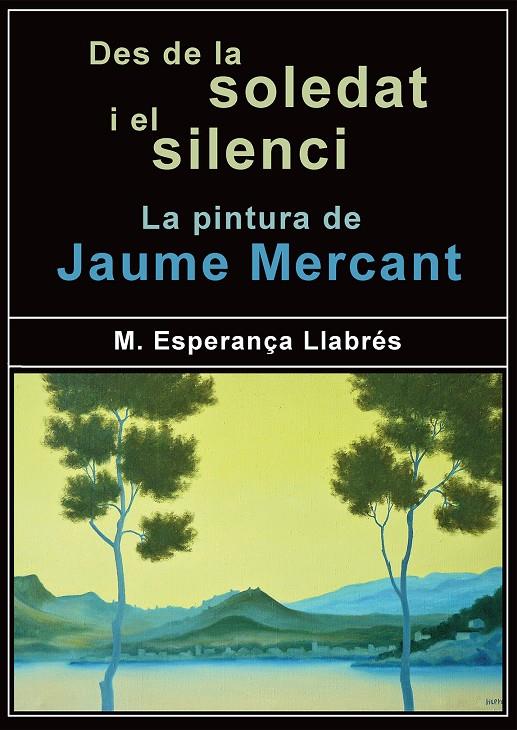 DES DE LA SOLEDAT I EL SILENCI | 9788418441875 | LLABRÉS TERRASSA, MARIA ESPERANÇA